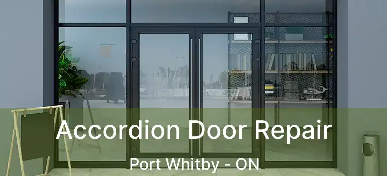 Accordion Door Repair Port Whitby - ON