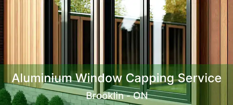  Aluminium Window Capping Service Brooklin - ON