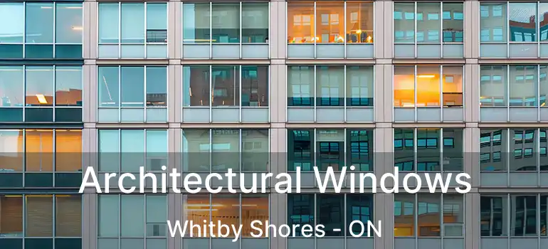  Architectural Windows Whitby Shores - ON
