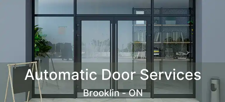  Automatic Door Services Brooklin - ON