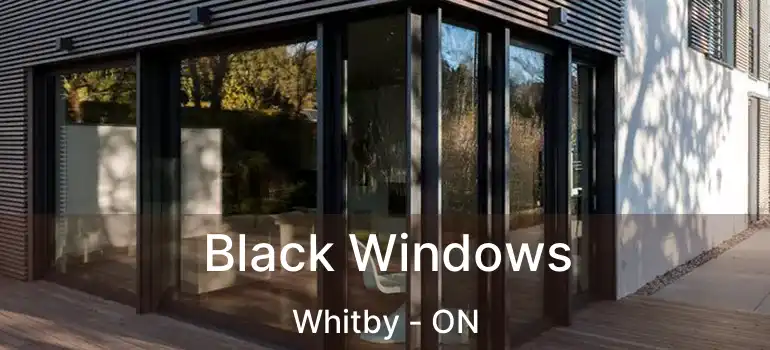  Black Windows Whitby - ON