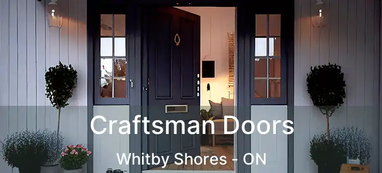  Craftsman Doors Whitby Shores - ON