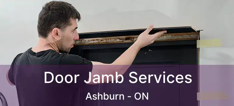  Door Jamb Services Ashburn - ON