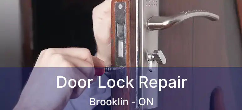  Door Lock Repair Brooklin - ON