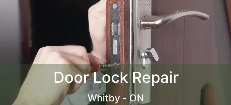  Door Lock Repair Whitby - ON