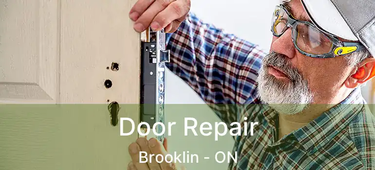  Door Repair Brooklin - ON
