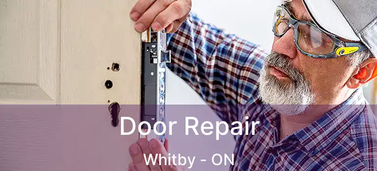  Door Repair Whitby - ON