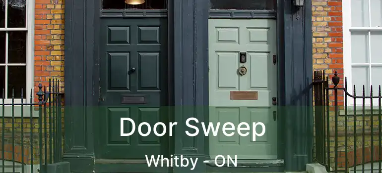  Door Sweep Whitby - ON