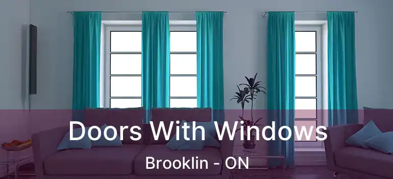  Doors With Windows Brooklin - ON
