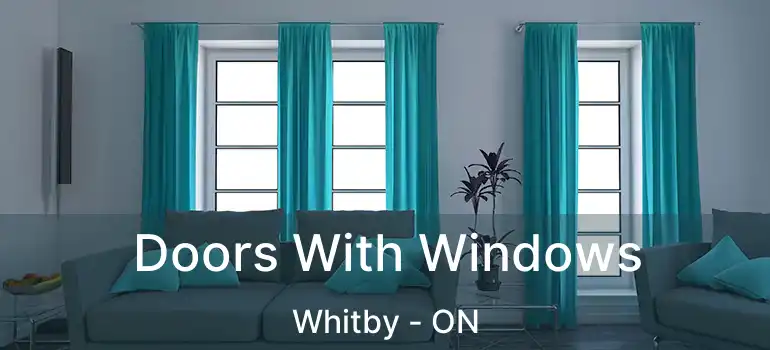  Doors With Windows Whitby - ON