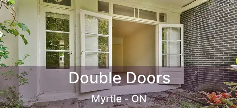  Double Doors Myrtle - ON