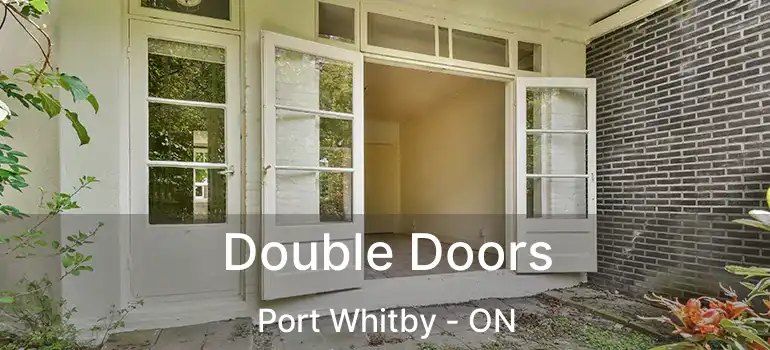  Double Doors Port Whitby - ON