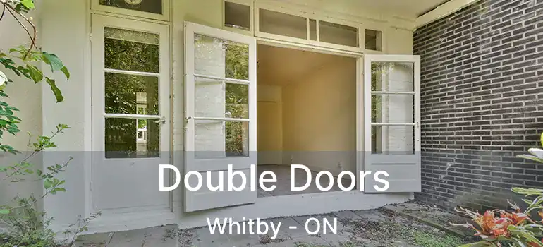  Double Doors Whitby - ON