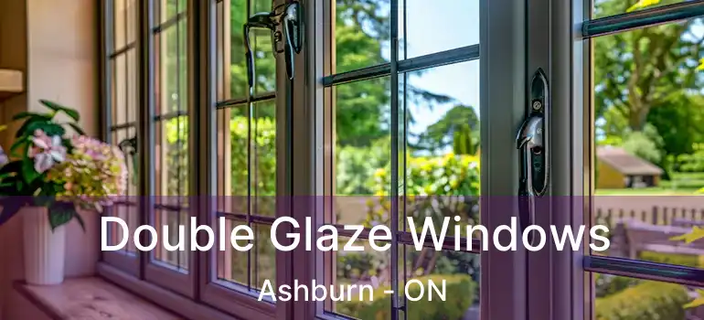  Double Glaze Windows Ashburn - ON