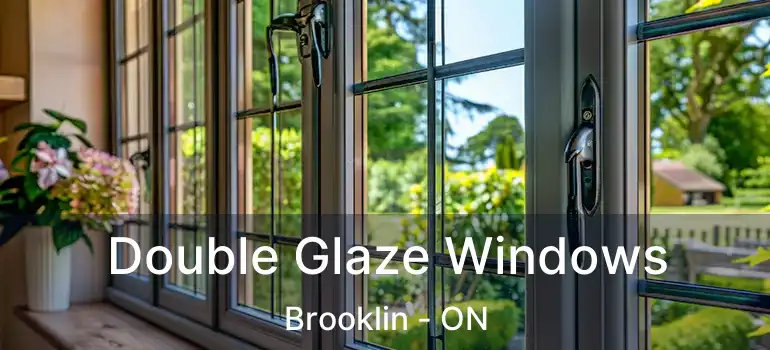  Double Glaze Windows Brooklin - ON