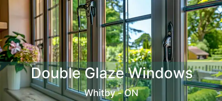  Double Glaze Windows Whitby - ON
