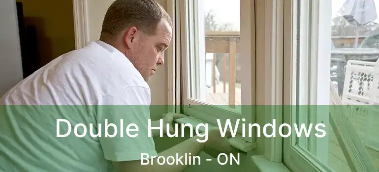  Double Hung Windows Brooklin - ON