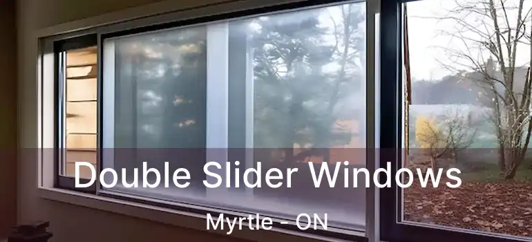  Double Slider Windows Myrtle - ON