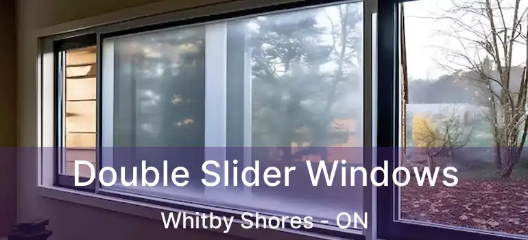  Double Slider Windows Whitby Shores - ON