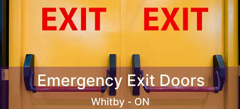  Emergency Exit Doors Whitby - ON