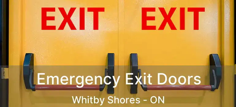  Emergency Exit Doors Whitby Shores - ON
