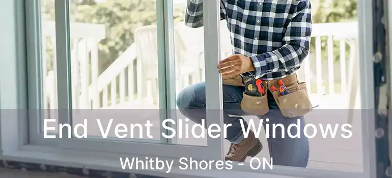  End Vent Slider Windows Whitby Shores - ON