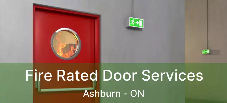  Fire Rated Door Services Ashburn - ON