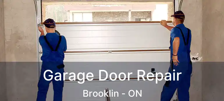  Garage Door Repair Brooklin - ON