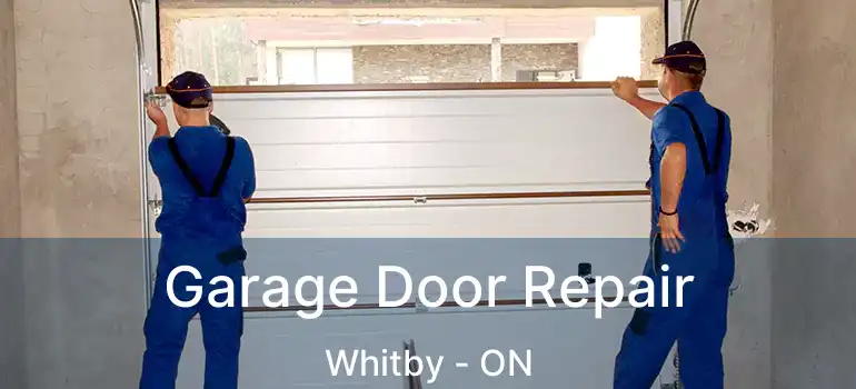  Garage Door Repair Whitby - ON