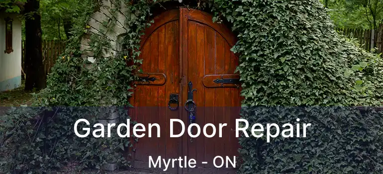  Garden Door Repair Myrtle - ON