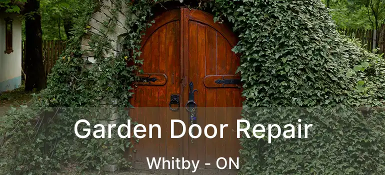  Garden Door Repair Whitby - ON