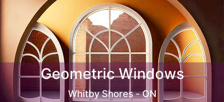  Geometric Windows Whitby Shores - ON