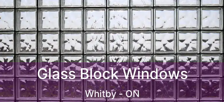  Glass Block Windows Whitby - ON