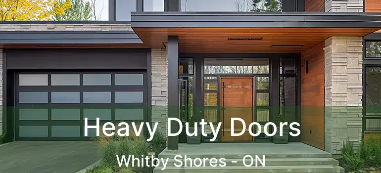  Heavy Duty Doors Whitby Shores - ON