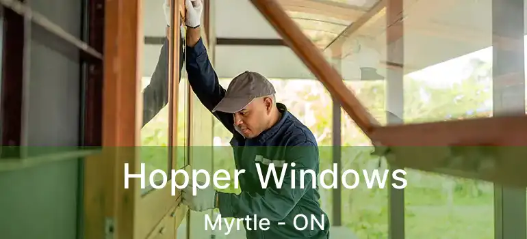  Hopper Windows Myrtle - ON