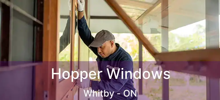  Hopper Windows Whitby - ON