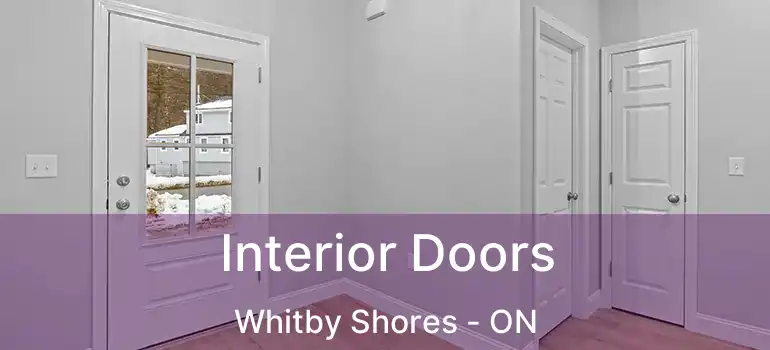  Interior Doors Whitby Shores - ON