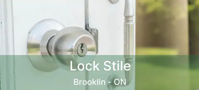  Lock Stile Brooklin - ON