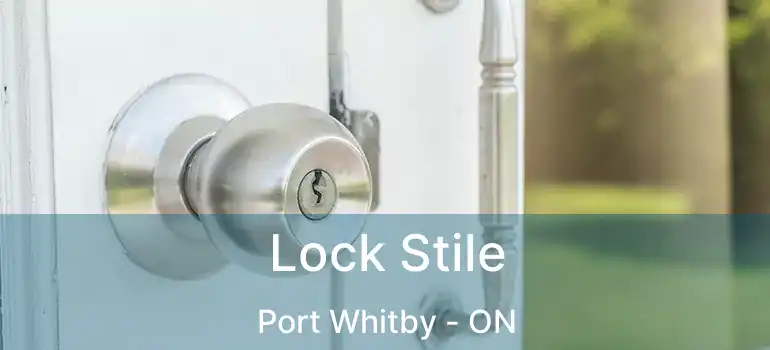  Lock Stile Port Whitby - ON