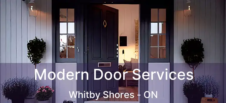  Modern Door Services Whitby Shores - ON