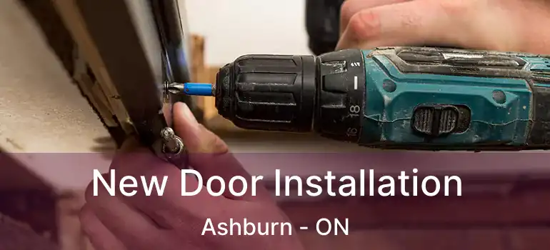  New Door Installation Ashburn - ON
