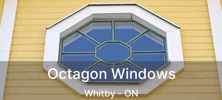  Octagon Windows Whitby - ON