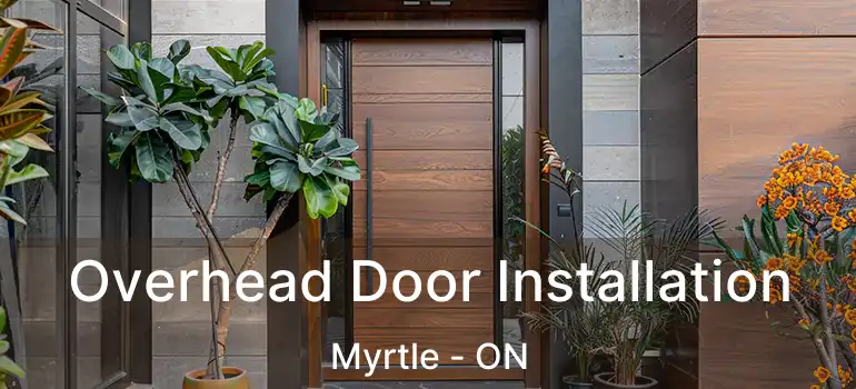  Overhead Door Installation Myrtle - ON