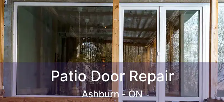  Patio Door Repair Ashburn - ON
