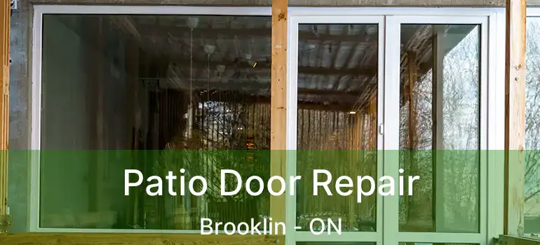  Patio Door Repair Brooklin - ON