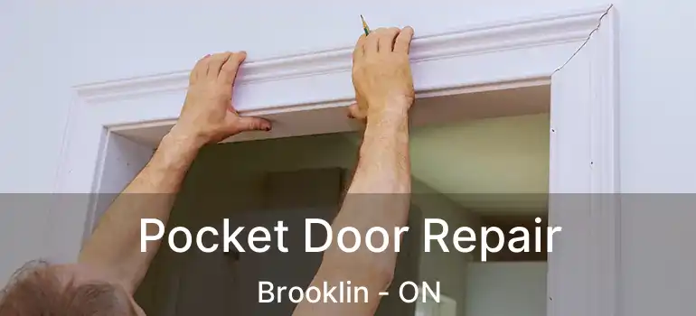  Pocket Door Repair Brooklin - ON