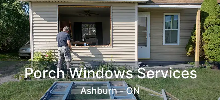  Porch Windows Services Ashburn - ON