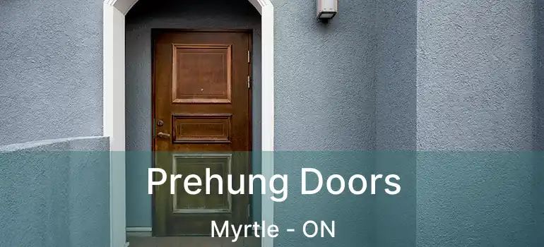  Prehung Doors Myrtle - ON