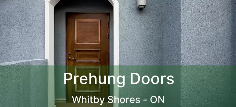  Prehung Doors Whitby Shores - ON
