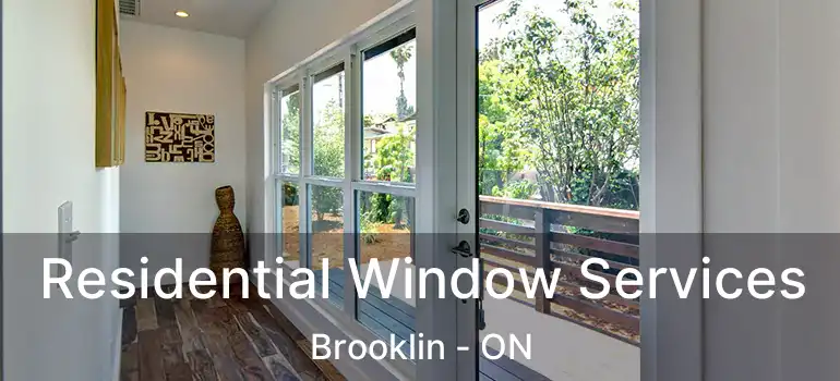  Residential Window Services Brooklin - ON